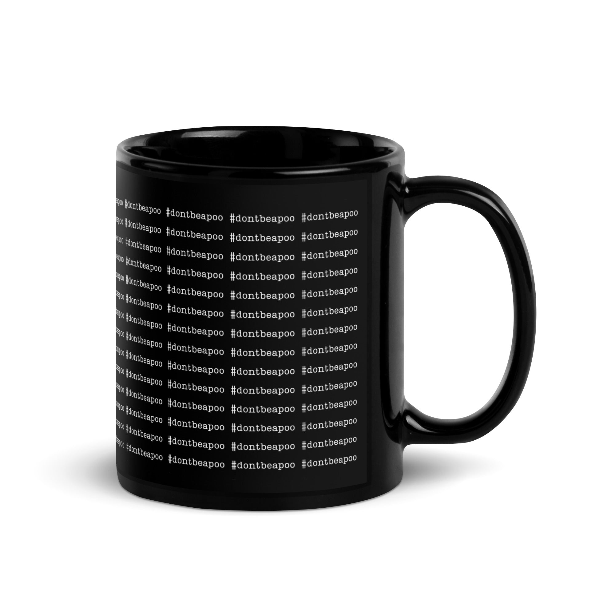 The Mug #Don't Be A Poo